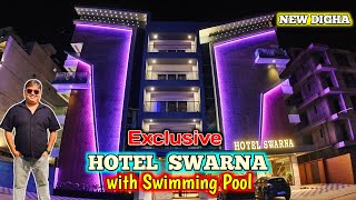 Hotel Swarna|Exclusive hotel with Swimming pool at New Digha lHotel at New Digha