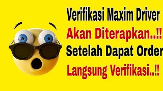 VERMUK MAXIM DRIVER...!! VERIFIKASI WAJAH MAXIM DRIVER AKAN DITETAPKAN~MAXIM OJEK ONLINE