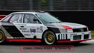 CONGA CONGA !remix! - Dj Ramon Sp