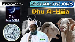 Les 10 Meilleurs Jours de l' Année A ne Surtout pas Rater 10 jours Dhul Hijja Oustaz Hady Niass