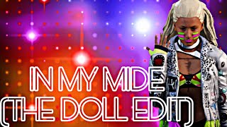 in my mide (the doll edit)