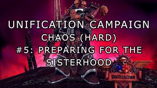 Unification: CHAOS CAMPAIGN (HARD) #5 - Preparing for the Sisterhood | Dawn of War: Soulstorm