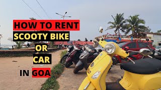 HOW TO RENT SCOOTY BIKE | CAR IN GOA