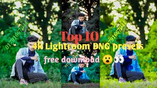 TOP 10 DNG Lightroom presets 4k! free download Lightroom presets New 2024