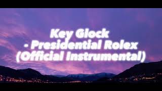 Key Glock - Presidential Rolex (Official instrumental)