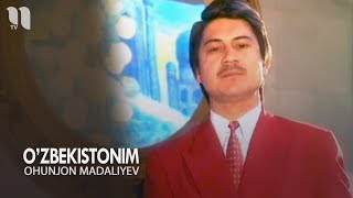 Ohunjon Madaliyev - O'zbekistonim | Охунжон Мадалиев - Узбекистоним