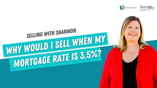 Why Would I Sell When My Mortgage Rate Is 3.5%?