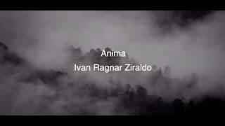 ANIMA - Ivan Ragnar Ziraldo