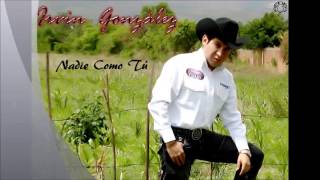 Irvin Gonzalez "El Orgullo de Yecapixtla" - Nadie Como Tú [Con Mariachi 2012]