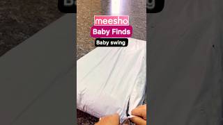 Meesho finds baby swing / #shorts #youtubeshorts #babyshorts #babyswing #baby #meesho #meeshofinds