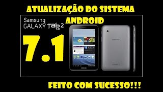 Como instalar  Android 7.1 Galaxy Tab 2 GT-P3100 Lineage 14.1