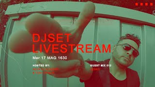 DJSET LIVESTREAM 013 Cesko Guest mix