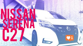 My NISSAN SERENA C27 | MPV Keluarga | Modified Serena Malaysia