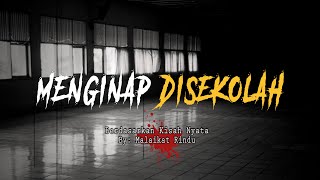 PENGALAMAN HOROR SAAT MENGINAP DISEKOLAH | PNP #1