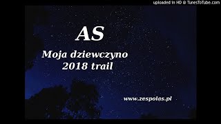 AS Moja dziewczyno 2018 disco polo trial