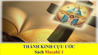 Thánh Kinh Cựu Ước - Sách Macabê 1 (Phần 1)