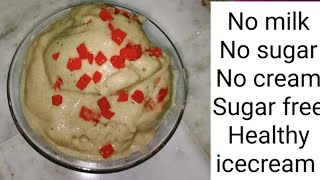 పాలు, పాలపొడి, క్రీం లేకుండా|Healthy ice cream|Healthy ice cream recipe|Healthy ice cream in telugu