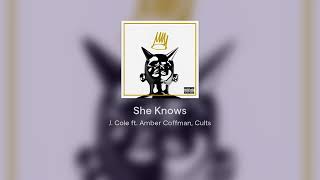 J. Cole - She Knows ft. Amber Coffman, Cults #8D