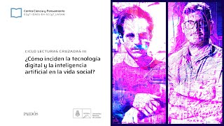 A. Valle y D. Sandrone | ¿Cómo inciden la tecnología digital...? | Lecturas cruzadas E3