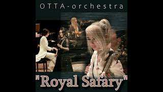 HIT 2023 💯 "Royal Safari" OTTA-orchestra. Single. 2019