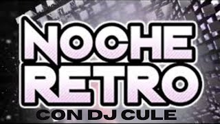 Retro Hits 70,80,90 y 2000- Dj CULE