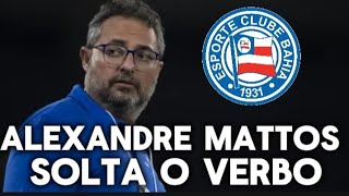 ALEXANDRE MATTOS FALA A VERDADE SOBRE BAHIA E O GRUPO CITY