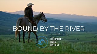 Bound by the River: Working to Keep Western Slope water on the West Slope