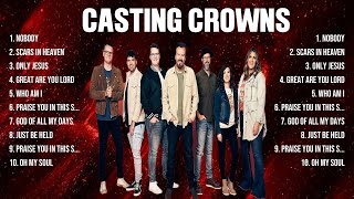 Casting Crowns Top Of The Music Hits 2024   Most Popular Hits Playlist