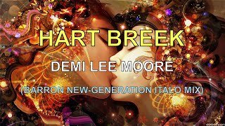 Demi Lee Moore -  Hart Breek (Barron New-Generation Italo Mix)