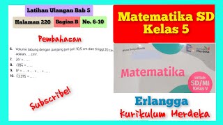 6-10 Bagian B | Jawaban Matematika SD Kelas 5 Latihan Ulangan Bab 5 Halaman 220 Bagian B No. 6-10