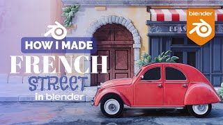 French Street Diorama in Blender - 3D Modeling Process | Polygon Runway