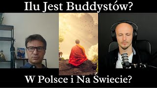 Ilu Jest Buddystów W Polsce i Na Świecie?