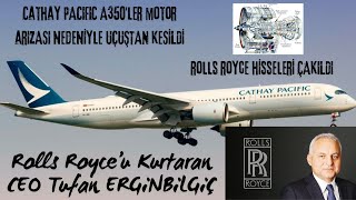 Cathay Pacific Airbus A350'de Çıkan Yangın Sonrasında Rolls Royce Hisseleri Çakıldı