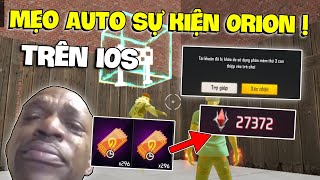 Mẹo Cày Sự Kiện NV Orion " Và Cách Auto Trên IOS " Siêu Nhanh Trong 11 Phút | Free Fire