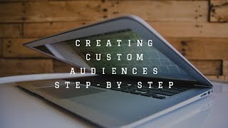 How To Create Custom Audiences | Step-by-Step Creating Custom Audiences Facebook / Instagram