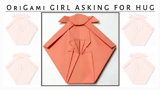 OriGami GIRL ASKING FOR HUG(DesiGned BY MASTER JUGAL)