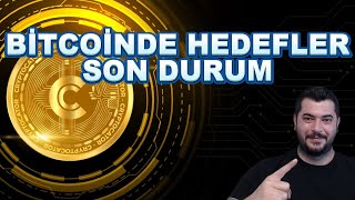 BİTCOİNDE HEDEFLER | SON DURUM