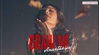 ANASTASIJA - BRANI ME ( TEKST LYRICS )