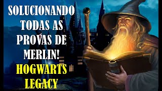 RESOLVENDO todas as provas de MERLIN - Hogwarts Legacy