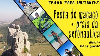 Trilha para INICIANTES:  Pedra do Macaco + Praia da Aeronáutica MARICÁ – RIO DE JANEIRO