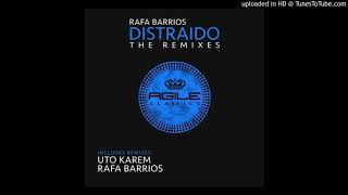 Rafa Barrios - Distraido (Uto Karem Raw Mix) [Agile Recordings]