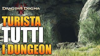 TUTTI I DUNGEON E LE CAVERNE - TROFEO TURISTA  - DRAGON'S DOGMA 2 GAMEPLAY ITA