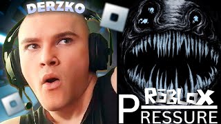 ДЕРЗКО ИГРАЕТ В ХОРРОР РОБЛОКС / PRESSURE | derzko69