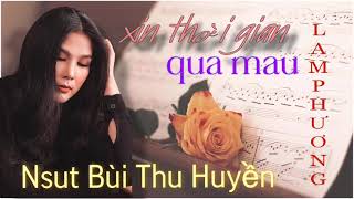 Xin Thời Gian Quan Mau - NSƯT Bùi Thu Huyền