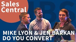 Mike Lyon and  Jen Barkan - Do You Convert - Sales Central