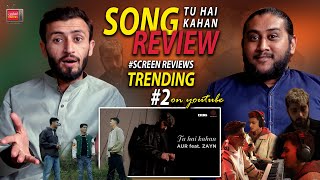 Tu Hai Kahan (feat. ZAYN) - Official Music Video  Reaction & Review | Pakistani Reacts