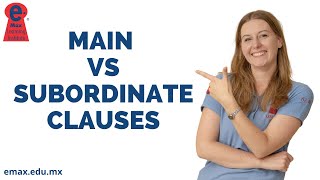 Main vs subordinate clauses - Identifica la diferencia entre oraciones subordinadas y principales.