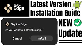 Skyline Edge Latest Version (New Update) Installation Guide