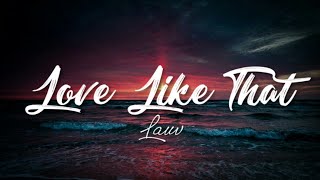 Love Like That - Lauv | World Scape | Aesthetic Lyrics