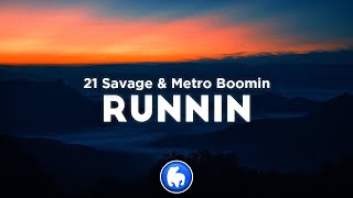 21 Savage & Metro Boomin - Runnin (Clean - Lyrics)